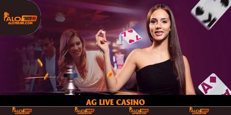 AG Live Casino: Điểm Giải Trí Đổi Thưởng Hấp Dẫn Năm 2025
