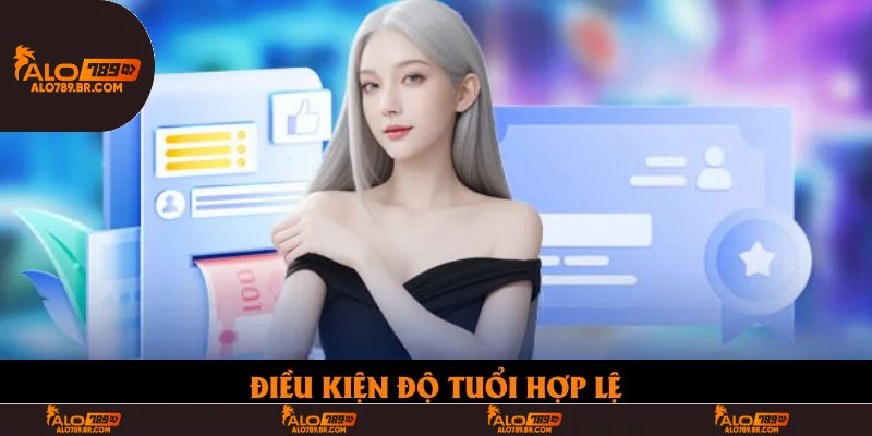 Điều kiện độ tuổi hợp lệ