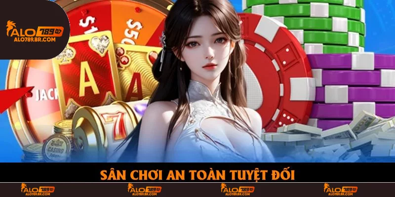 Sân chơi an toàn tuyệt đối