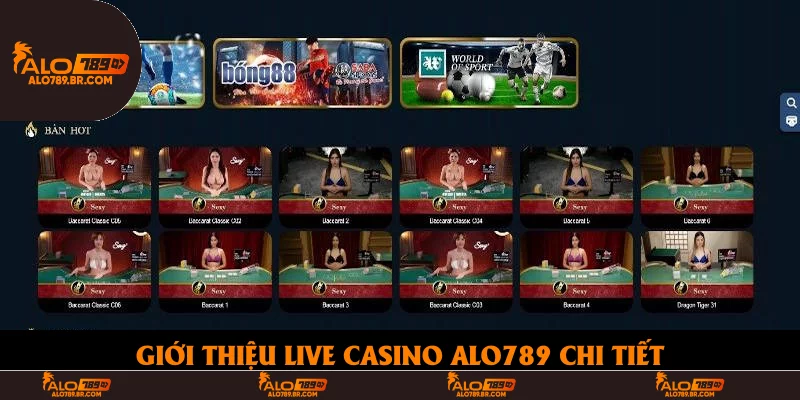 Giới thiệu live casino Alo789 chi tiết Giới thiệu live casino Alo789 chi tiết