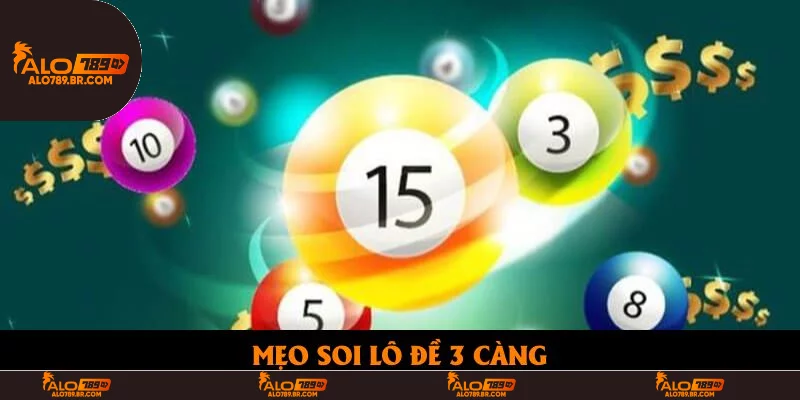 Mẹo Soi Lô Đề 3 Càng – Cách Đọc Cầu Và Chọn Số Cực Chuẩn