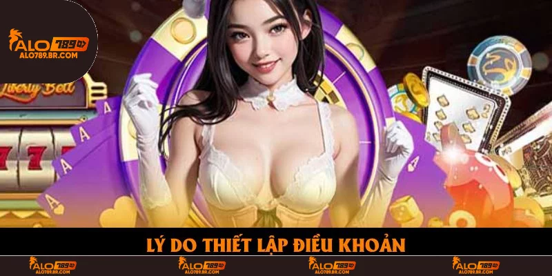 Lý do thiết lập điều khoản