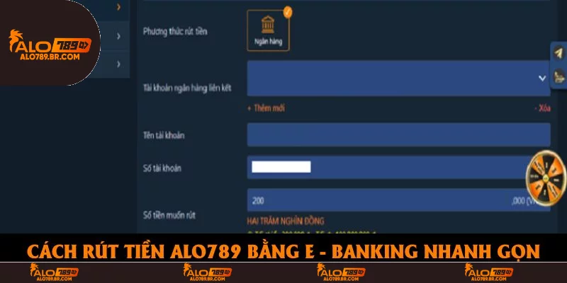 Cách rút tiền ALO789 bằng E - banking nhanh gọn chỉ với 6 bước