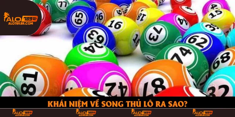 Khái niệm về song thủ lô ra sao?