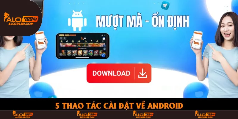 5 thao tác cài đặt về Android